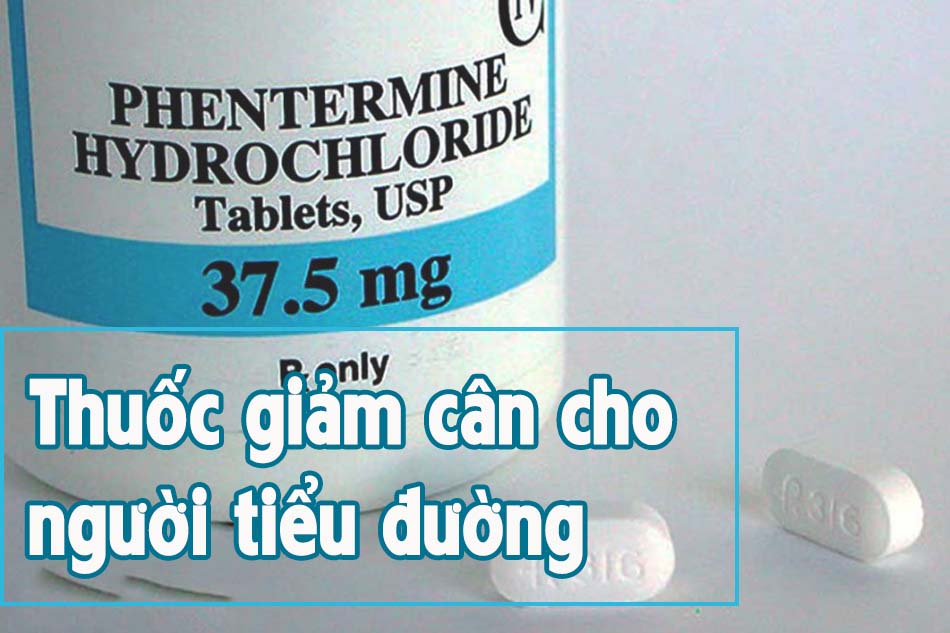 Các thuốc giảm cân cho người tiểu đường 